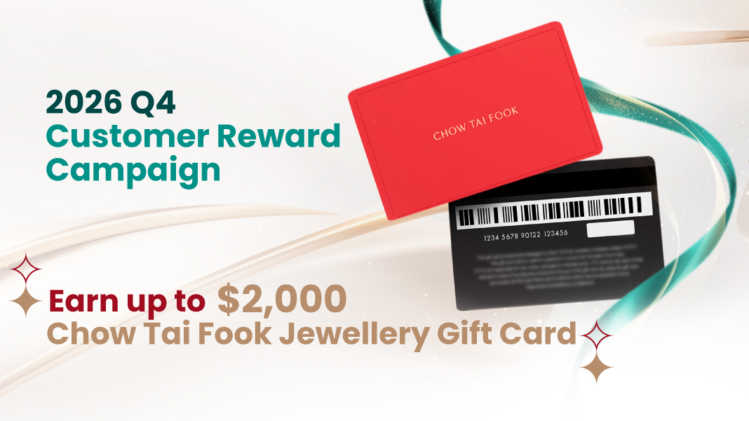 26Q4 Customer Reward Campaign - Chow Tai Fook Jewellery Gift Card